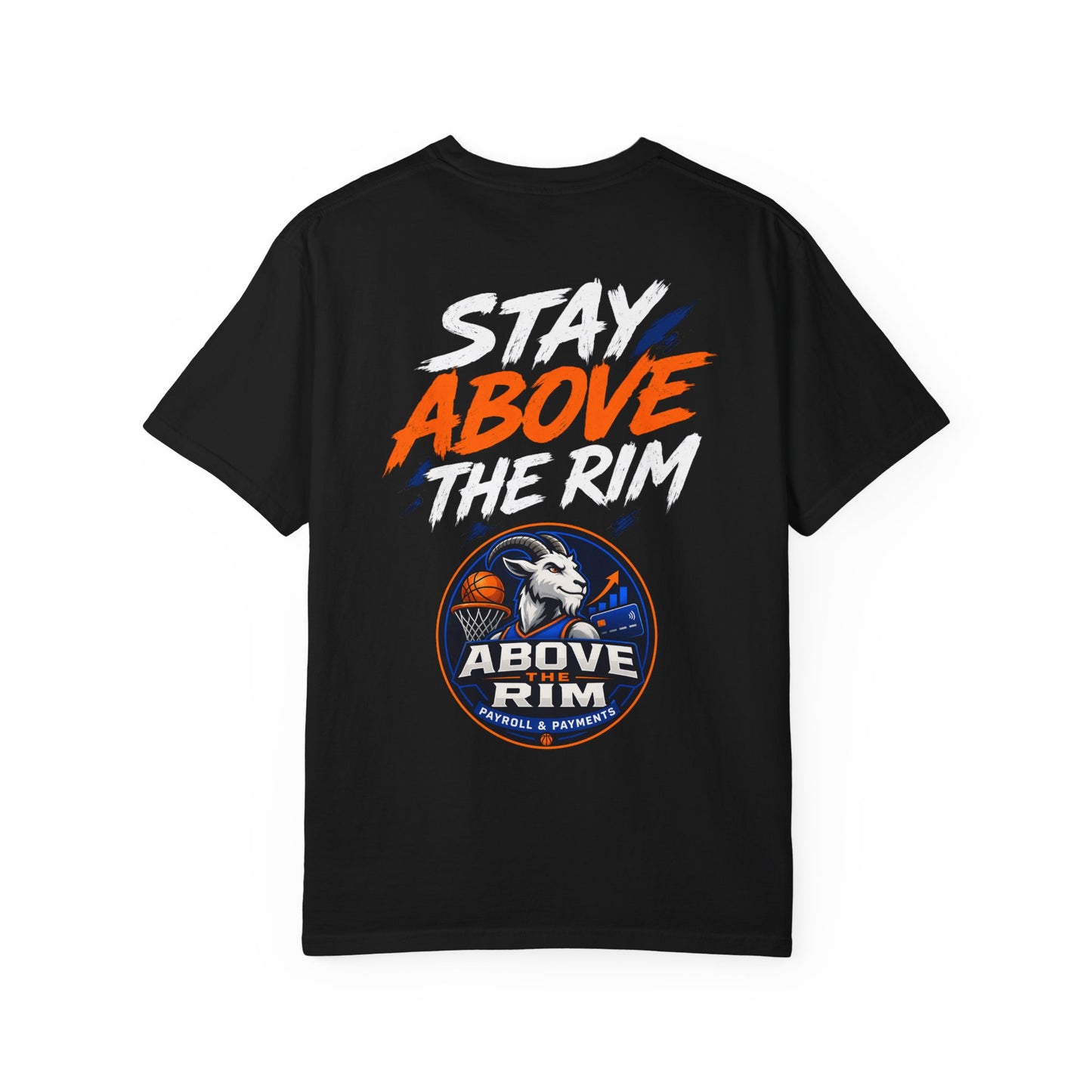 Above the Rim Basketball T-Shirt — "Stay Above the Rim"